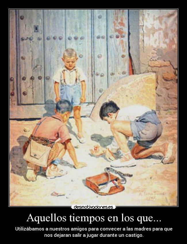 Aquellos tiempos en los que... - 