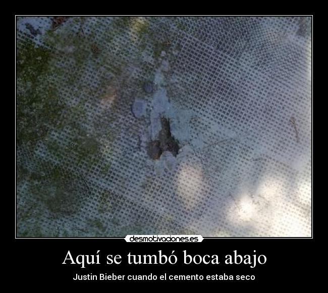 Aquí se tumbó boca abajo -