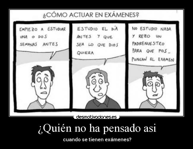 ¿Quién no ha pensado asi -