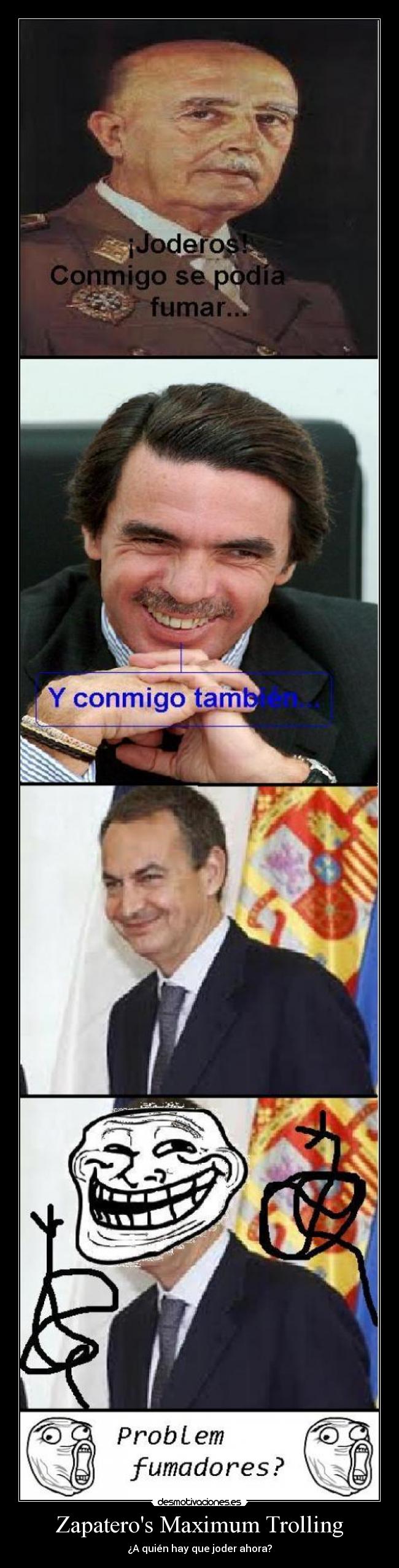 Zapateros Maximum Trolling - ¿A quién hay que joder ahora?