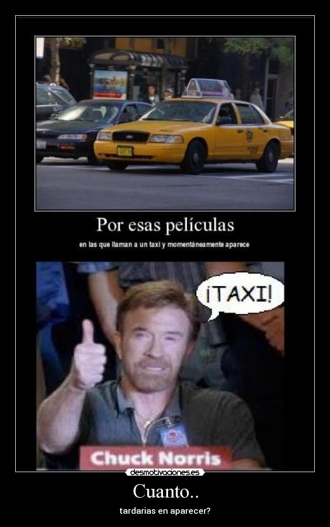 Cuanto.. - tardarias en aparecer?