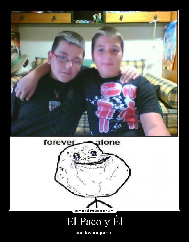 El Paco y Él - 