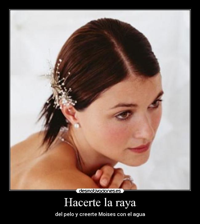 Hacerte la raya - 