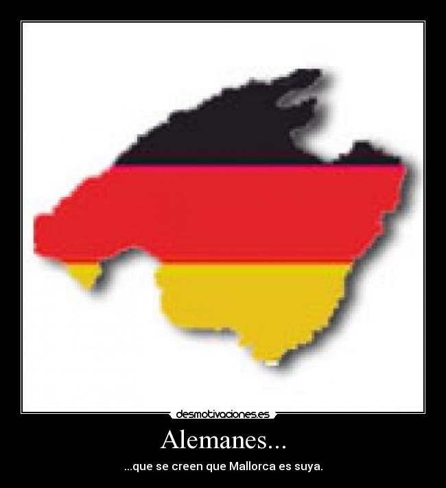 Alemanes... - ...que se creen que Mallorca es suya.
