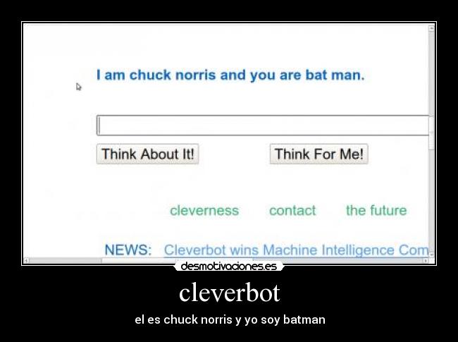 cleverbot - el es chuck norris y yo soy batman