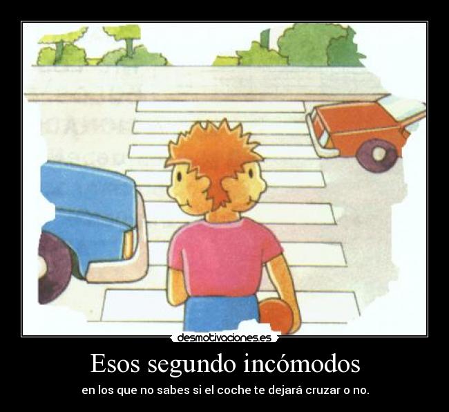 Esos segundo incómodos - 