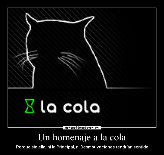 Un homenaje a la cola -