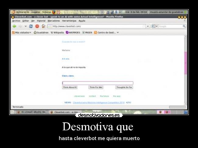 Desmotiva que - hasta cleverbot me quiera muerto