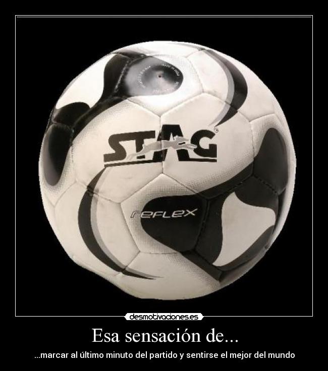 Esa sensación de... - ...marcar al último minuto del partido y sentirse el mejor del mundo