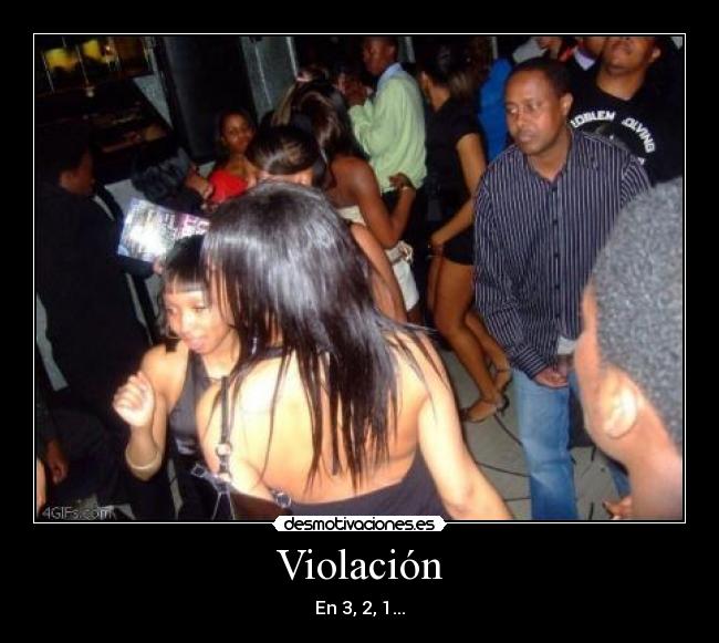 carteles cuando veas sera demasiado tarde violacion pito fiesta desmotivaciones