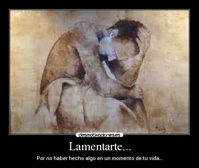 Lamentarte... -