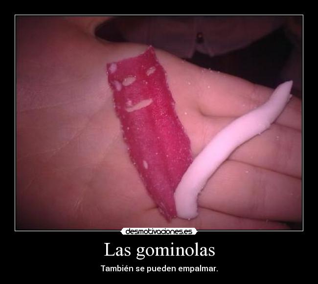 Las gominolas - También se pueden empalmar.