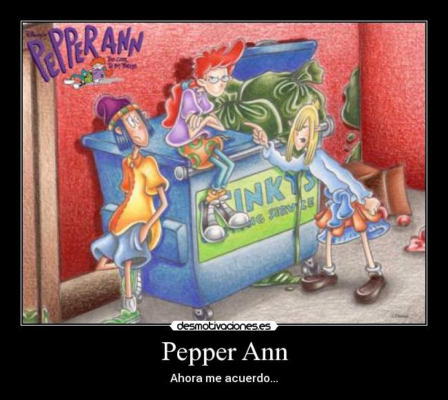 Pepper Ann - Ahora me acuerdo...