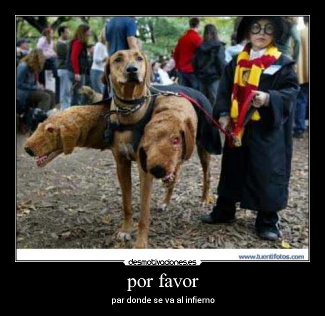 por favor - par donde se va al infierno