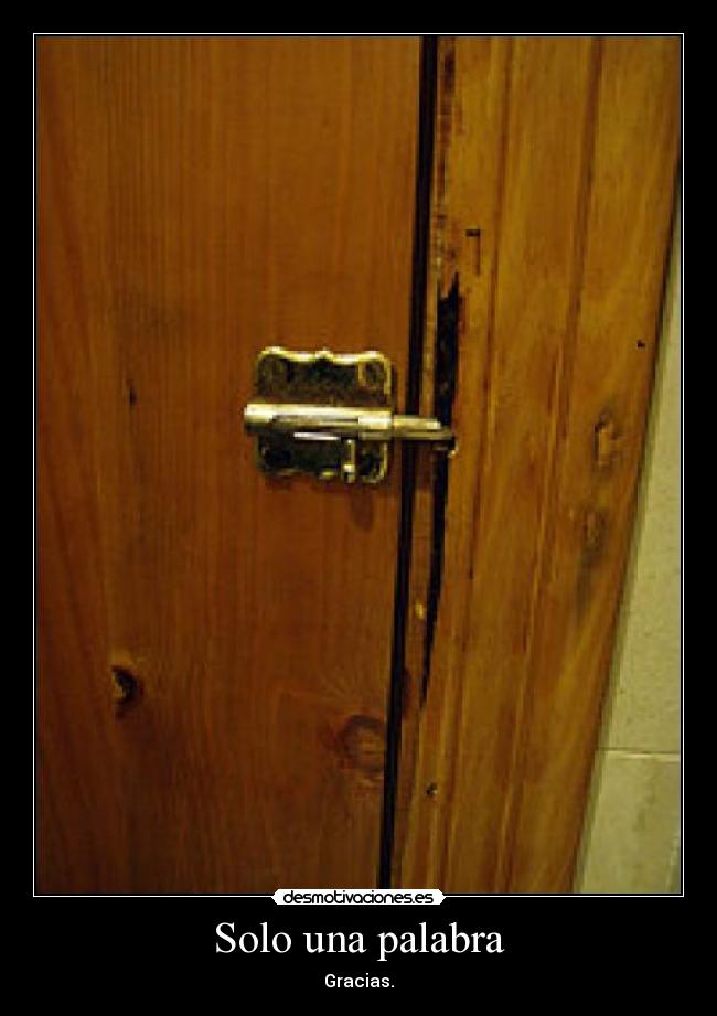 Solo una palabra - Gracias.