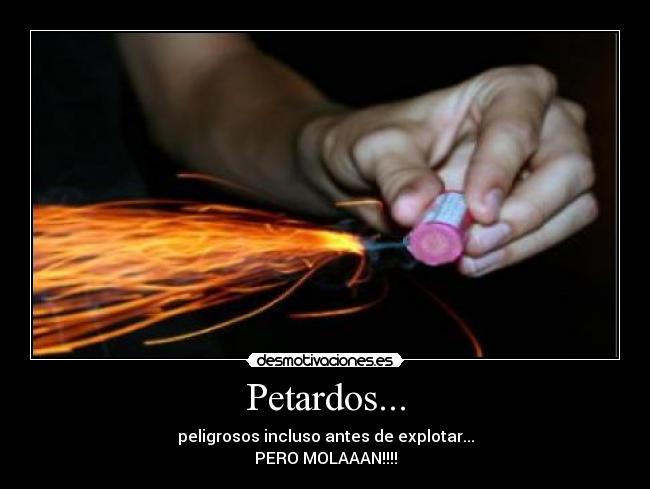 Petardos... -