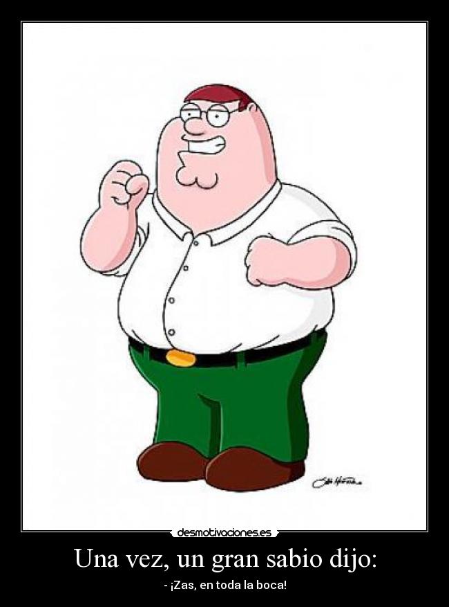 carteles una vez gran sabio dijo desmotivaciones