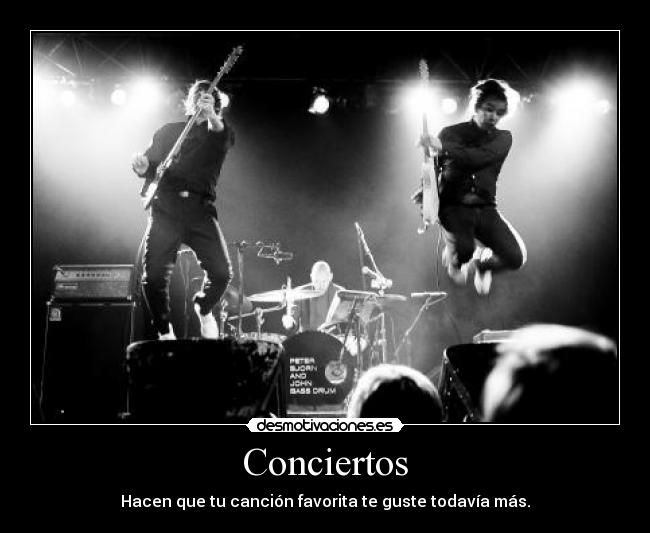 carteles conciertocancionesfavoritas desmotivaciones