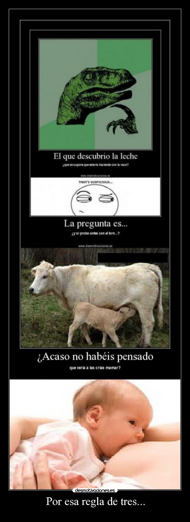 Por esa regla de tres... -