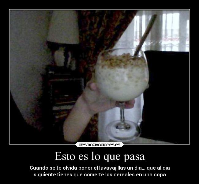 Esto es lo que pasa -