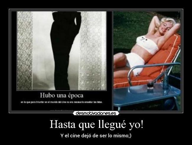 Hasta que llegué yo! - 