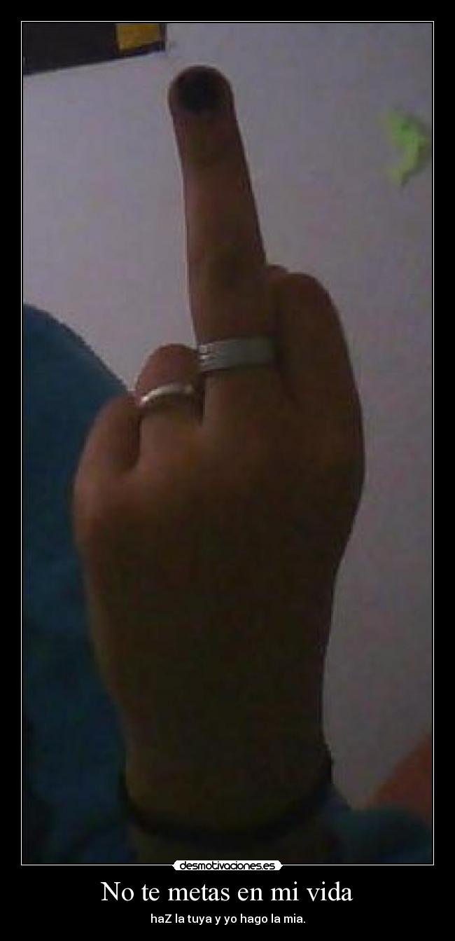 No te metas en mi vida - 