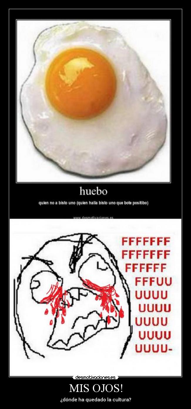 MIS OJOS! - ¿dónde ha quedado la cultura?