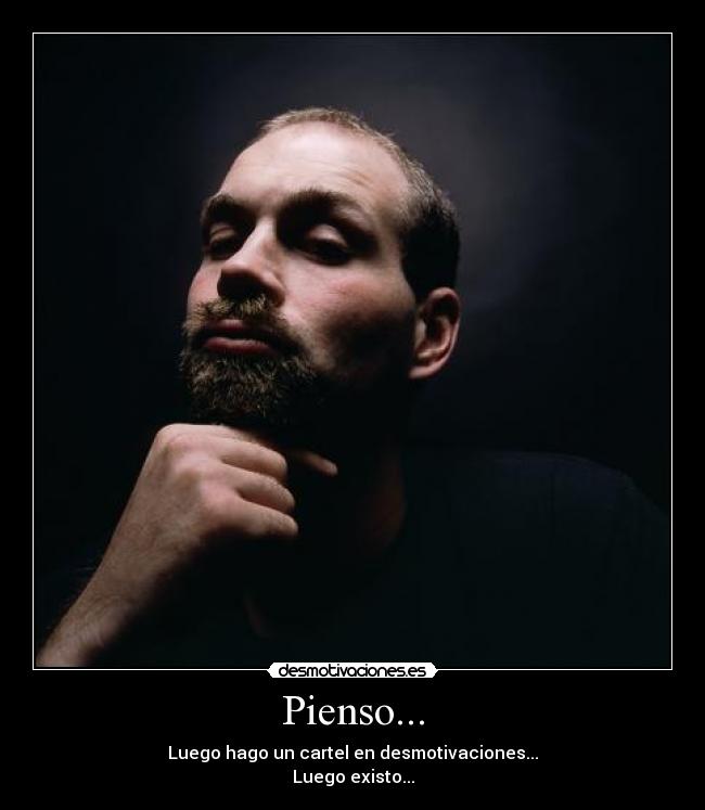 Pienso... -
