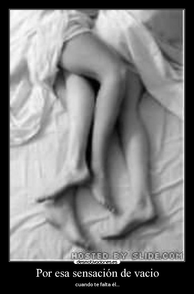Por esa sensación de vacio - 