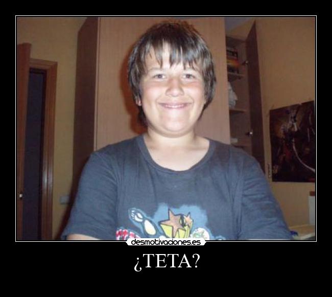 ¿TETA? -