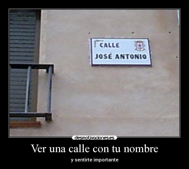 Ver una calle con tu nombre -