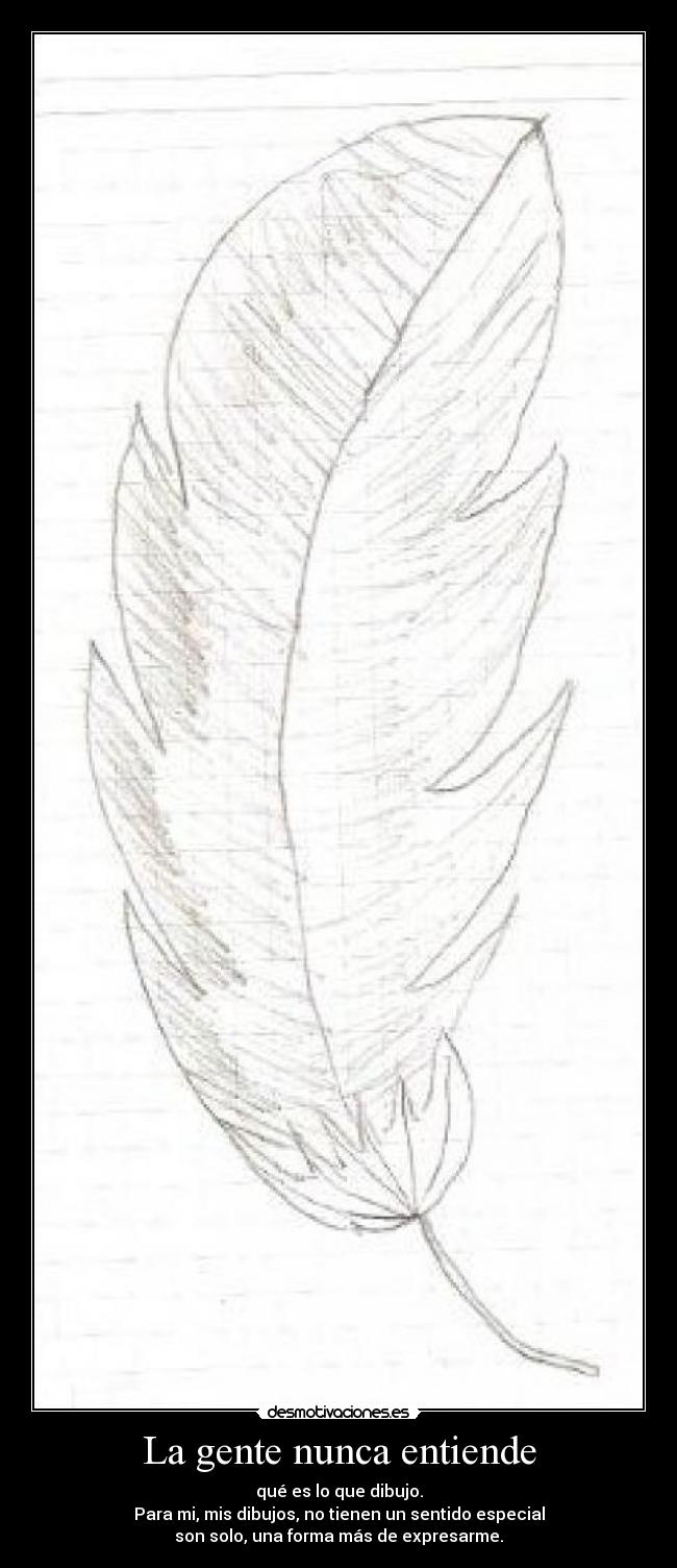 La gente nunca entiende -