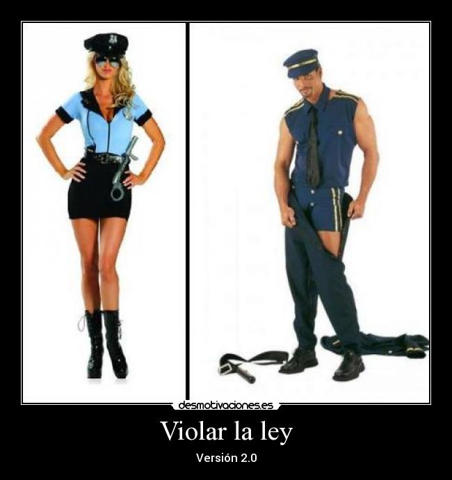 carteles policia sexy violar ley desmotivaciones