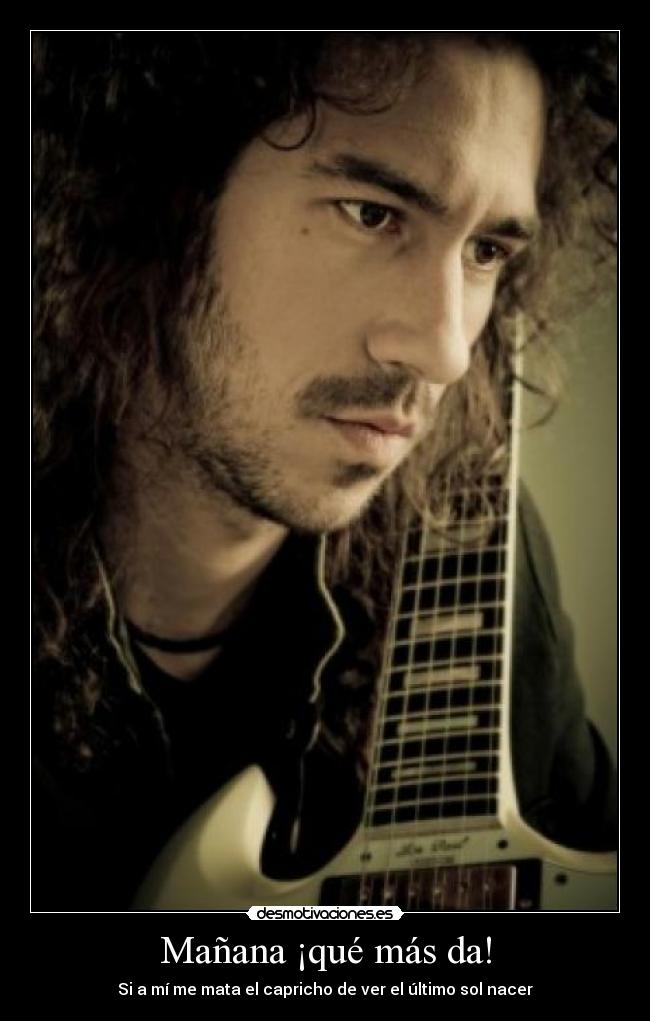 Mañana ¡qué más da! - Si a mí me mata el capricho de ver el último sol nacer