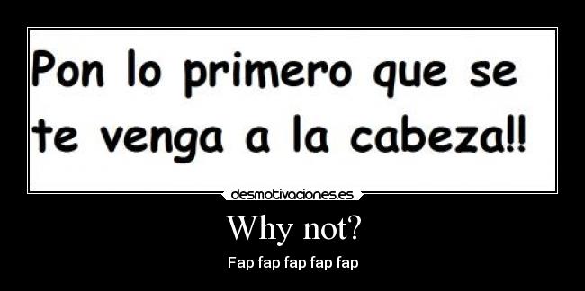 carteles why not desmotivaciones