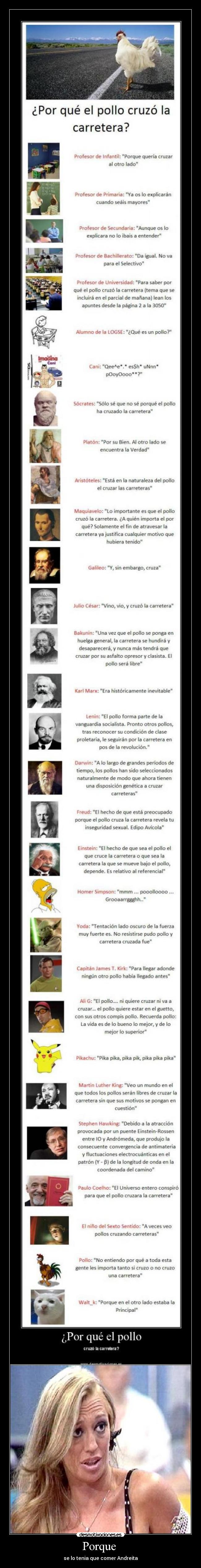 Porque - se lo tenia que comer Andreita