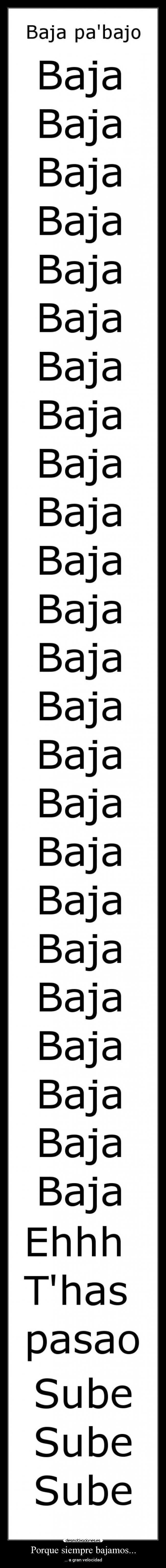 Porque siempre bajamos... - 