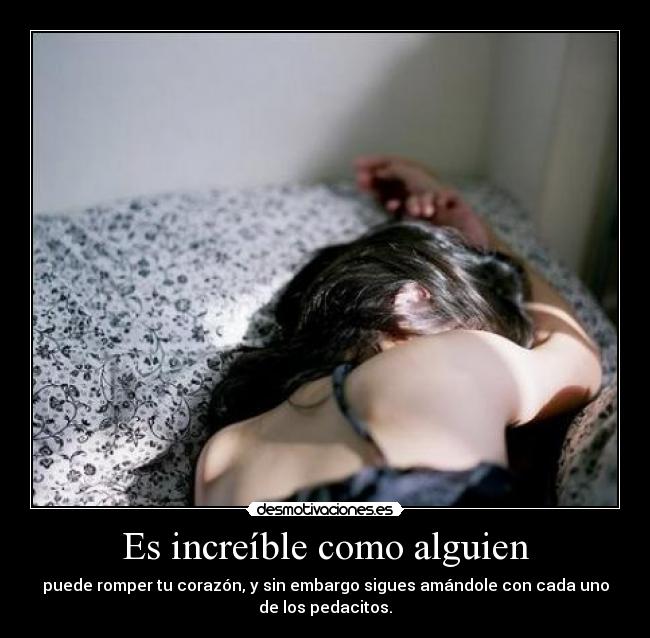 Es increíble como alguien - 