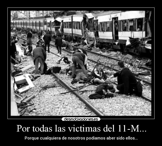 Por todas las victimas del 11-M... - 
