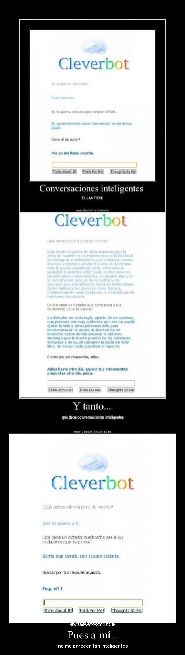 Pues a mí... - no me parecen tan inteligentes