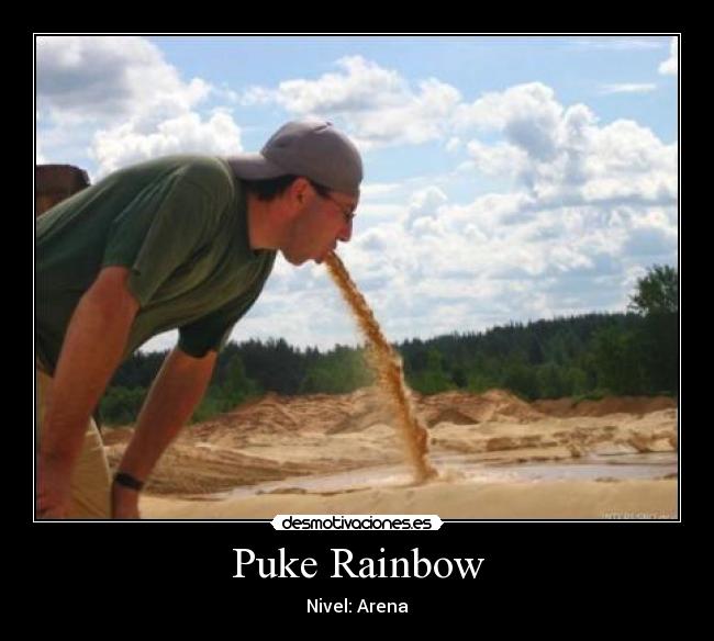 Puke Rainbow - Nivel: Arena