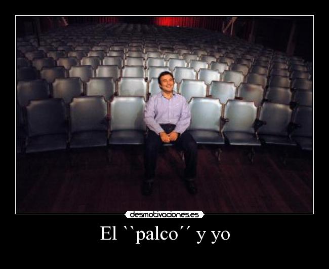 El ``palco´´ y yo -