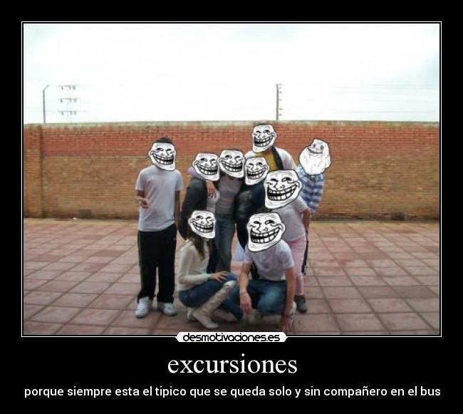 excursiones - porque siempre esta el tipico que se queda solo y sin compañero en el bus