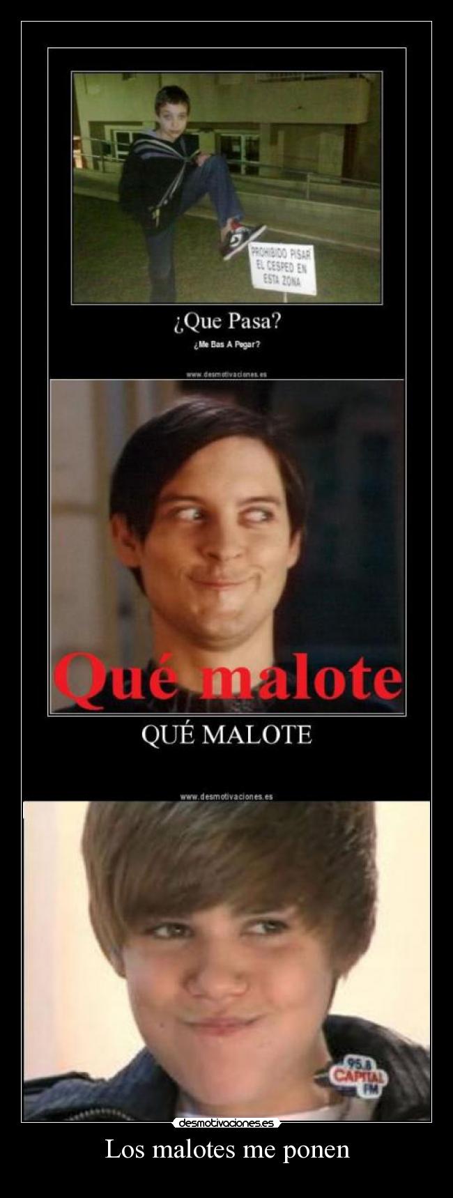 Los malotes me ponen - 