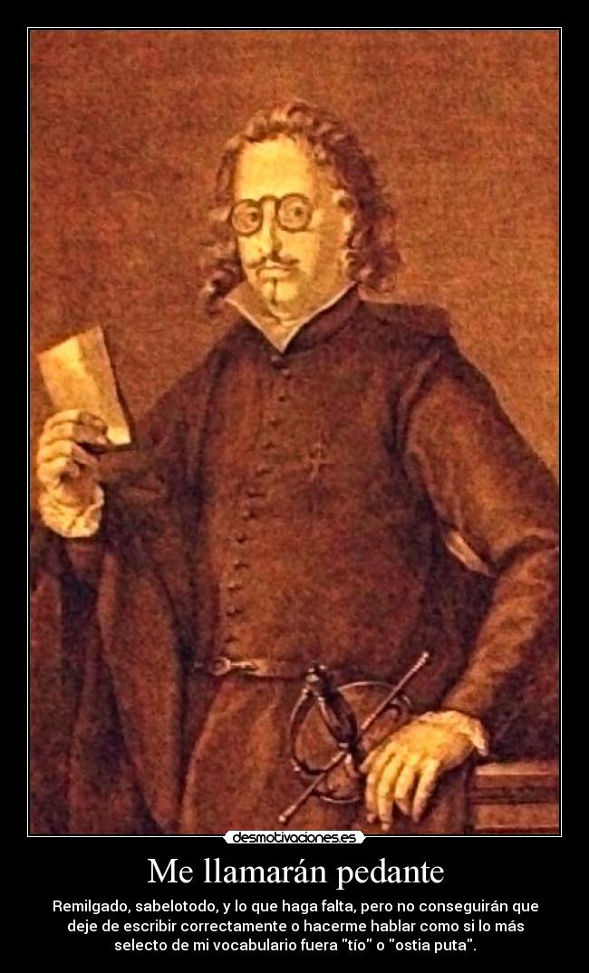 carteles quevedo lenguaje pedante derecho hablar desmotivaciones