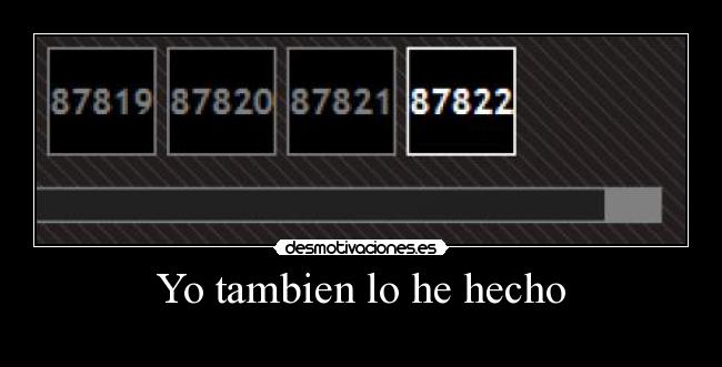 Yo tambien lo he hecho -