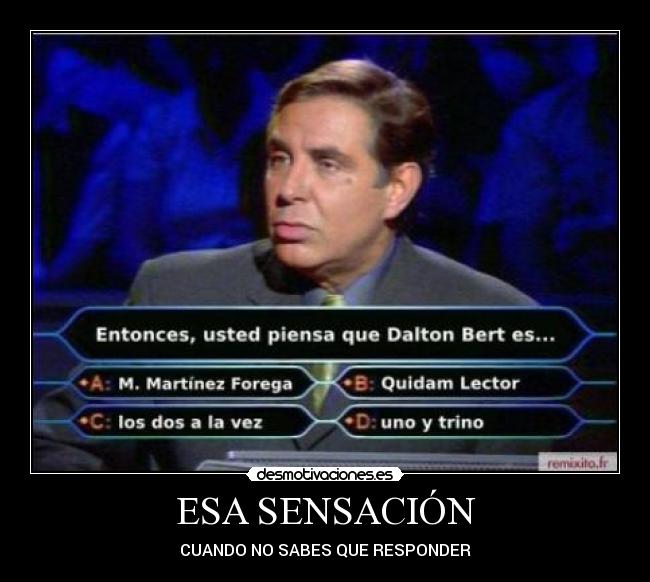 ESA SENSACIÓN - CUANDO NO SABES QUE RESPONDER