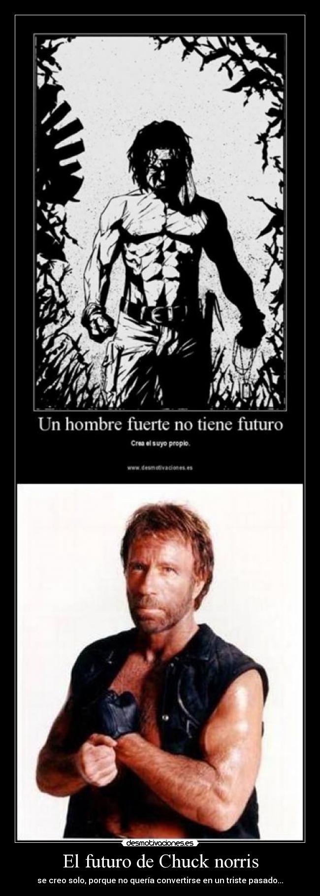 El futuro de Chuck norris - se creo solo, porque no quería convertirse en un triste pasado...