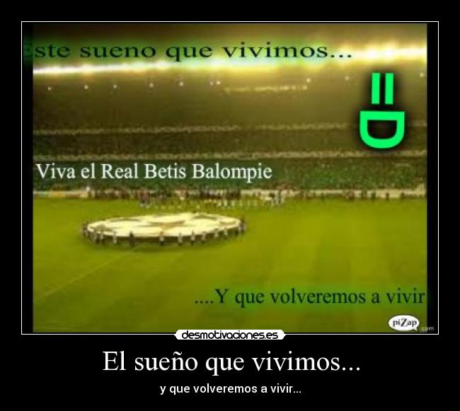El sueño que vivimos... -