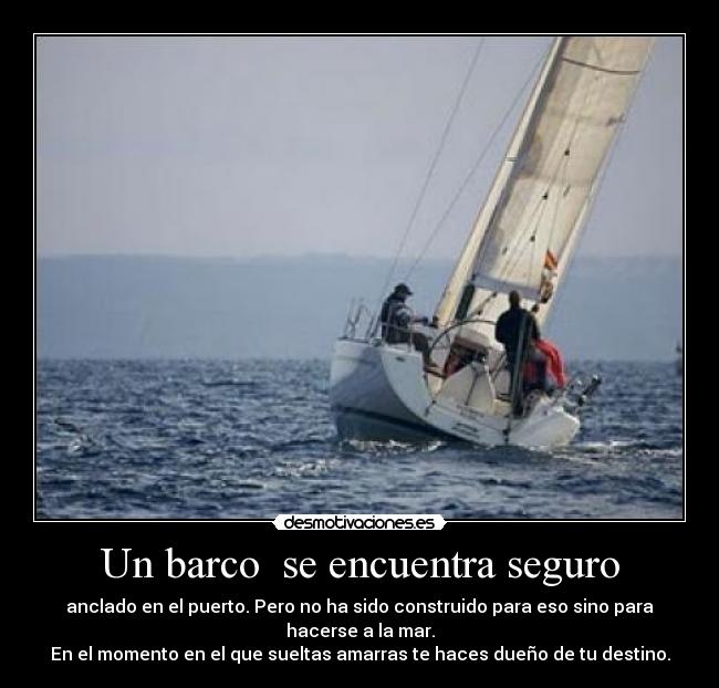 Un barco  se encuentra seguro - 